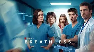 Breathless: Season 2 (2025) &ndash; Official Trailer | Netflix Thriller Series | Intense Drama