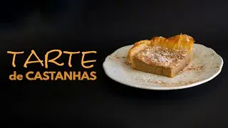 Tarte de Castanhas