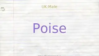 How to pronounce poise