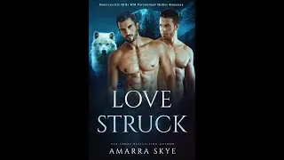 Love Struck Book 1 in the Honeysuckle Hills Paranormal MM Shifter Romance
