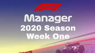 F1 Manager - 2020 Season Progress - Week 1