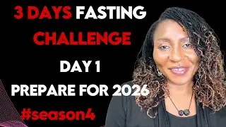 3 Days Fasting Challenge for 2026 | End 2025 Strong and Prepare for a better 2026 #season4