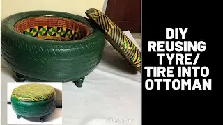 SIMPLE WAYS TO REUSE TYRE // DIY OTTOMAN/STOOL WITH A STORAGE.
