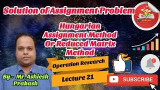 Hungarian Assignment Method | Solution of Assignment Problem