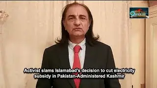 Activist slams Islamabad's decision to cut electricity subsidy in Pakistan-Administered Kashmir
