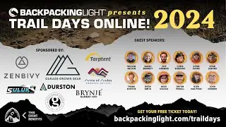Backpacking Light Trail Days Online 2024! February 22-24!