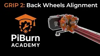 PiBurn Academy: Grip 2 Back Wheels Alignment Instructions