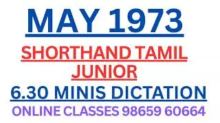 MAY 1973 SHORTHAND TAMIL JUNIOR | 6.30 Minutes Dictation | Success Shorthand Academy 📢✍️🎯