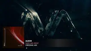 Aldor - Take Me Away