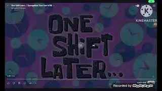 One shift later SpongeBob time card