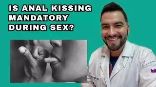Is Rimming a Must When Having Sex? | Dr. David Campos Breaks It Down