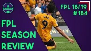 Fantasy Premier League 2018/19 SEASON REVIEW - LIVE | Let's Talk FPL #184