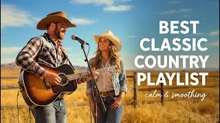 Texas Sunset Country Music Playlist with Willie Nelson, Waylon Jennings, and Johnny Cash