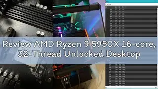 Review AMD Ryzen 9 5950X 16-core, 32-Thread Unlocked Desktop Processor Without Cooler