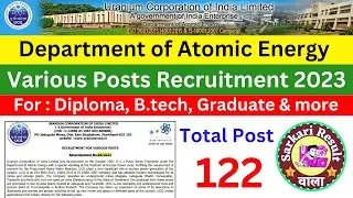 UCIL DAE Recruitment 2023 for Diploma, B.tech, Graduate & more #daerecruitment