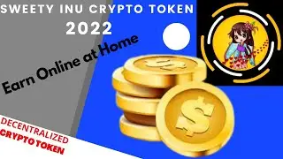 SWEETY INU DECENTRALIZED CRYPTO TOKEN 2022 || BUY HOLD AND EARN