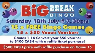 15 x FREE Games of Bingo plus Super Saturday Raffle 18th of July @ 7:30pm