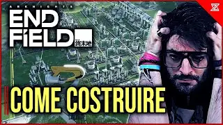 GUIDA alle COSTRUZIONI di ARKNIGHTS ENDFIELD🔧
