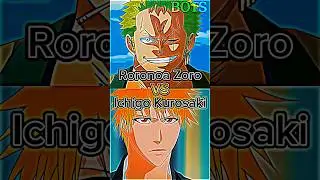 Roronoa Zoro VS Ichigo Kurosaki | #whoisstrongest