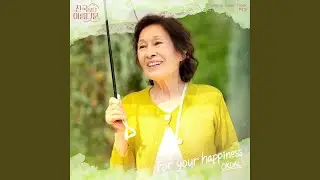For your happiness