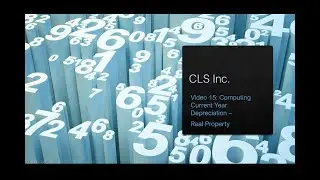 Video 15: Computing current year depreciation - Real property