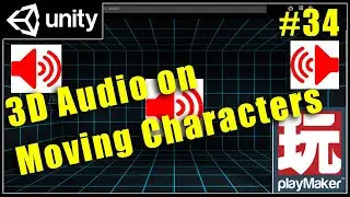 Playmaker #34 - 3D sound for moving characters - Unity Playmaker Tutorial