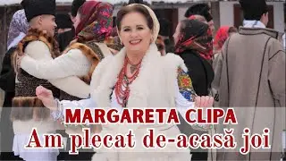 Margareta Clipa - Am plecat de acasă joi 4K (☎️Contact: 0744807876)
