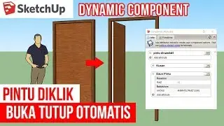 Cara Membuat Pintu Dynamic Component Buka Tutup Otomatis di Sketchup