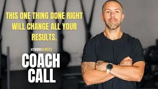 This one thing will change all your results, Repeatability. HYBRID HEROES COACH CALL