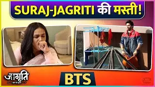 Jagriti Ko Shot ke Beech Aai Neend, Suraj Ki Matargashti | Behind The Scenes Moments Jagriti