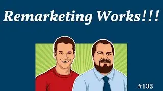 133: Remarketing Tips And Results For Google Ads Advertisers