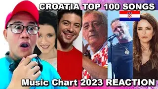 CROATIA TOP 100 SONGS - Music Chart 2023 REACTION