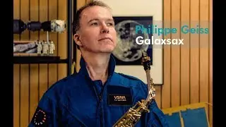 Galaxsax, new release by Philippe Geiss & guests