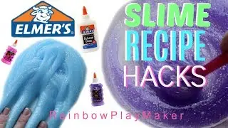 TESTING ELMER'S SLIME RECIPE HACKS!!  MAKE PERFECT SLIME EVERY TIME!  KID FRIENDLY & NO BORAX!!!