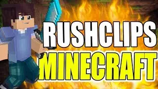 RUSHCLIPS MINECRAFT |  BYMER-NUMBER 1