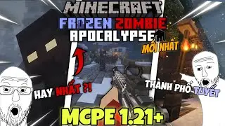 Addon/Mod Frozen Zombie Apocalypse Giống PC Hay Nhất Trong MCPE 1.21+ | Zombie Apocalypse MCPE 1.21+