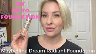 MY GO TO FOUNDATION | Maybelline Dream Radiant Foundation | Dry Skin