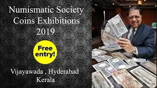 Numismatics Society Coin Exhibitions 2019 | Vijayawada | Hyderabad | Kerala Ernakulam #EP12