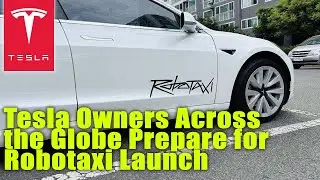 Tesla Owners Across the Globe Prepare for Robotaxi Launch