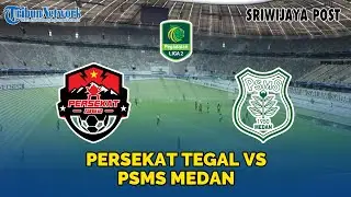 🔴 Persekat Tegal Vs PSMS Medan | Pegadaian Liga 2 Indonesian | Live Score