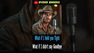 When You Realise Too Late -  Ryder Brooks 🤠🎵 #shorts #countrymusic #newcountry
