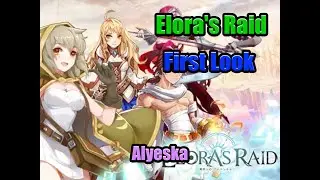 New Gacha First Look: Elora's Raid