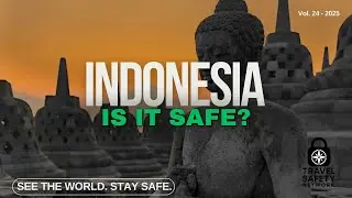 Is it Safe to Travel to Indonesia?