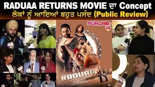 Raduaa Returns Movie Public Review | Nav Bajwa | Mahira sharma | Gurpreet Ghuggi | Naman Hanjra