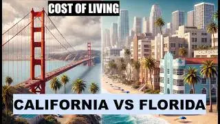Cost of Living: Is California Really THAT Expensive Compared to Florida?