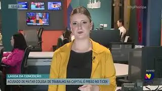 Lagoa da Conceição: acusado de matar colega de trabalho é preso no Ticen