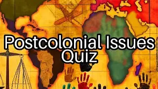 Test Your Knowledge on Postcolonial Issues! 🗺️ See How Much You Really Know!