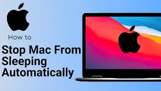 How to Stop Mac from Sleeping? | Always Keep Mac Screen on With This Setting
