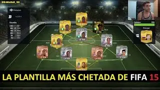 PLANTILLA MÁS CHETADA Y TOP DE FIFA 15 | Ultimate Team | DjMaRiiO