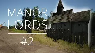 Lass' die Kirche im Dorf - Manor Lords #2